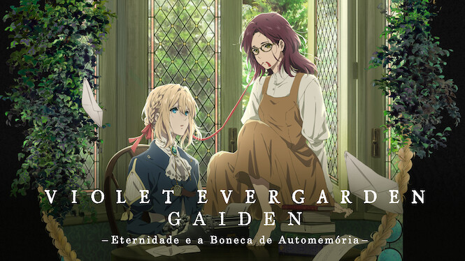 Violet Evergarden Gaiden - Eternidade e a Boneca de Automemória